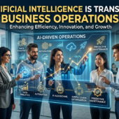 How Artificial Intelligence Is Transforming Business Operations